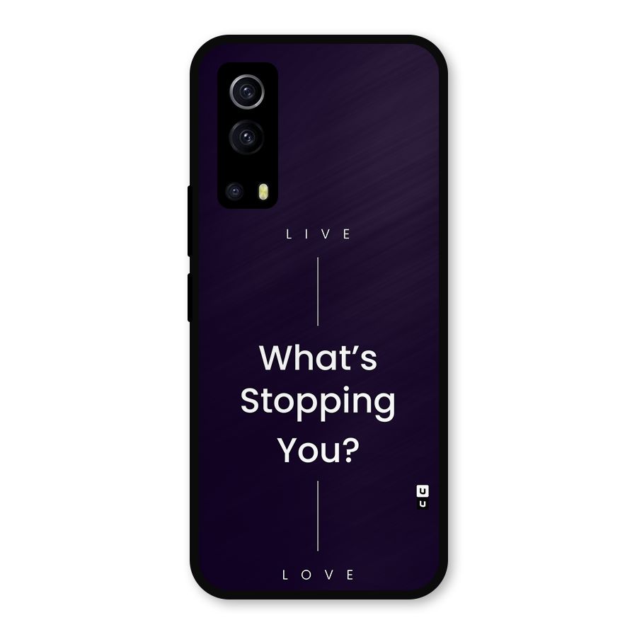 What Stopping You Metal Back Case for iQOO Z3