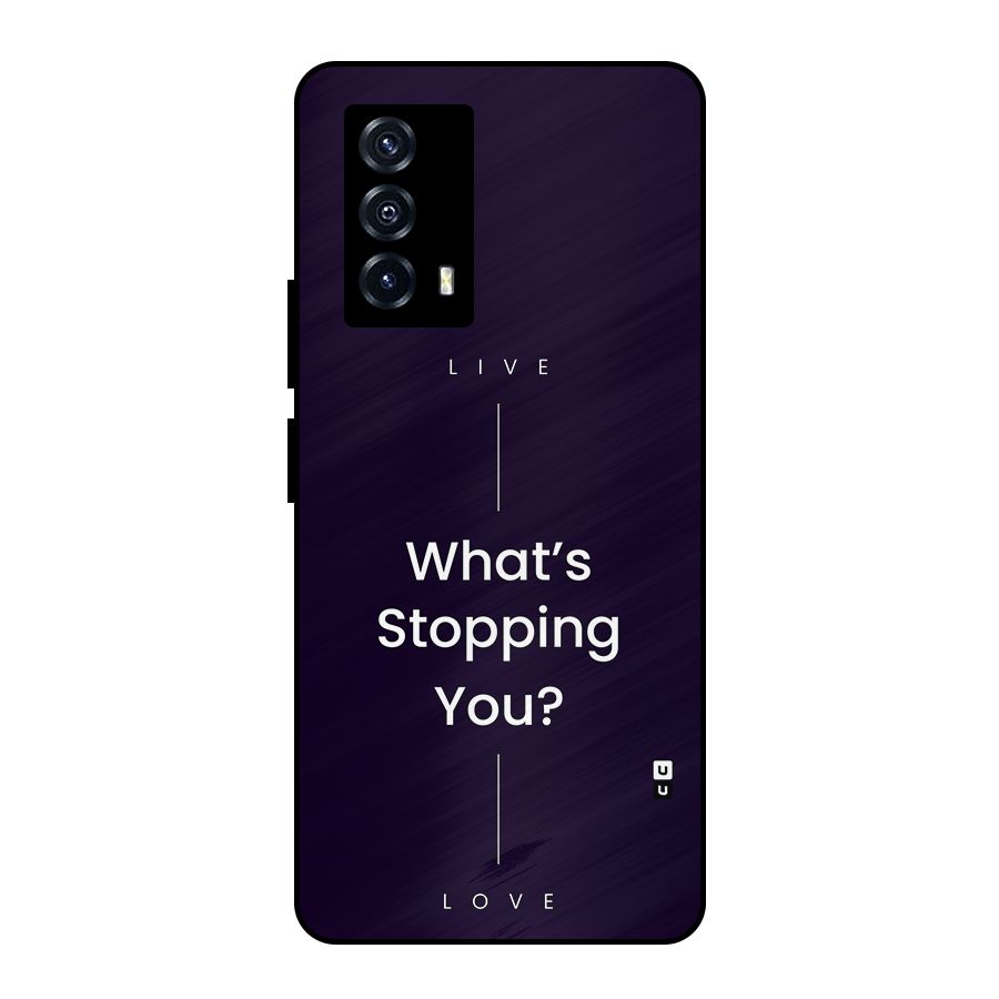 What Stopping You Metal Back Case for iQOO Z5