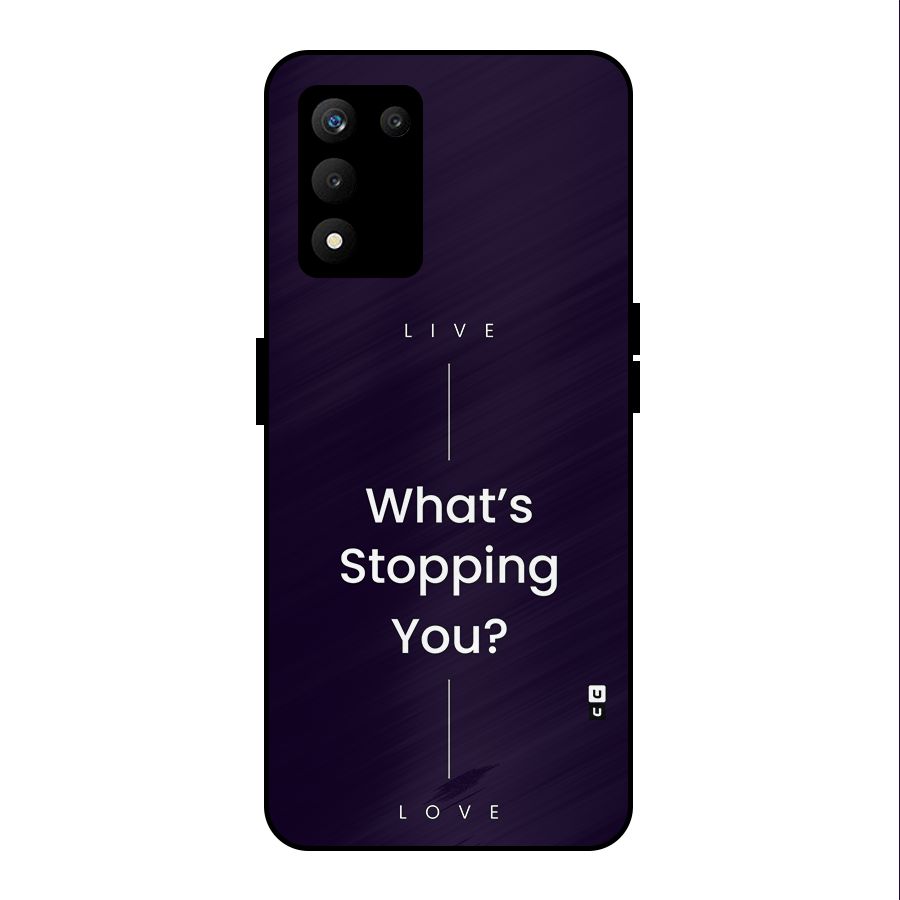 What Stopping You Metal Back Case for realme 9 5G SE