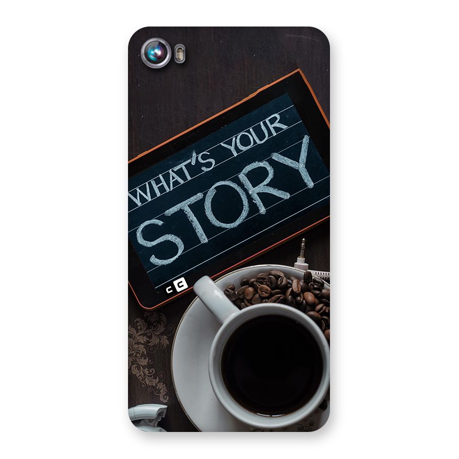 Whats Your Story Back Case for Canvas Fire 4 (A107)