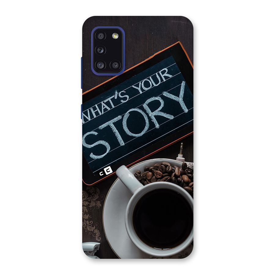 Whats Your Story Back Case for Galaxy A31