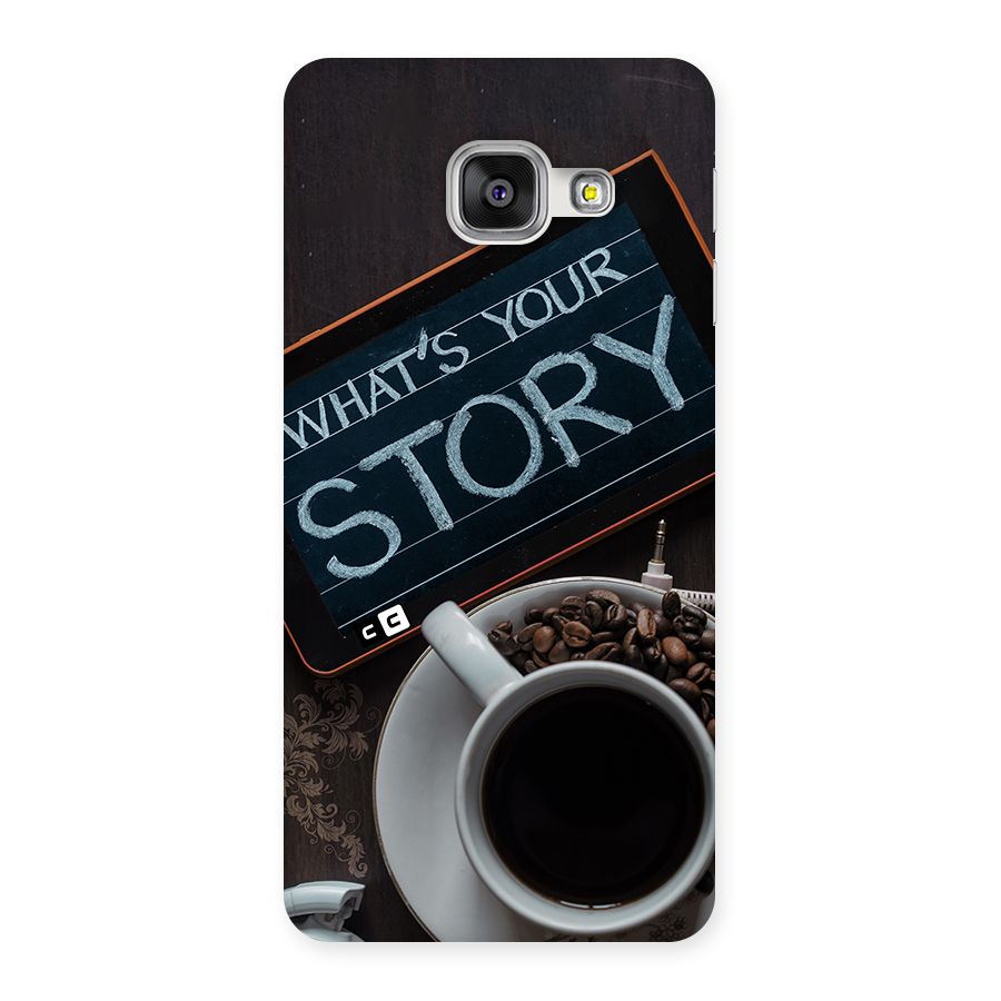 Whats Your Story Back Case for Galaxy A3 (2016)