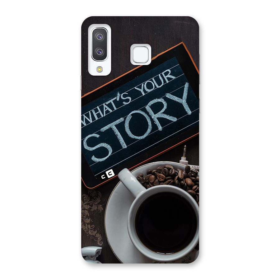 Whats Your Story Back Case for Galaxy A8 Star