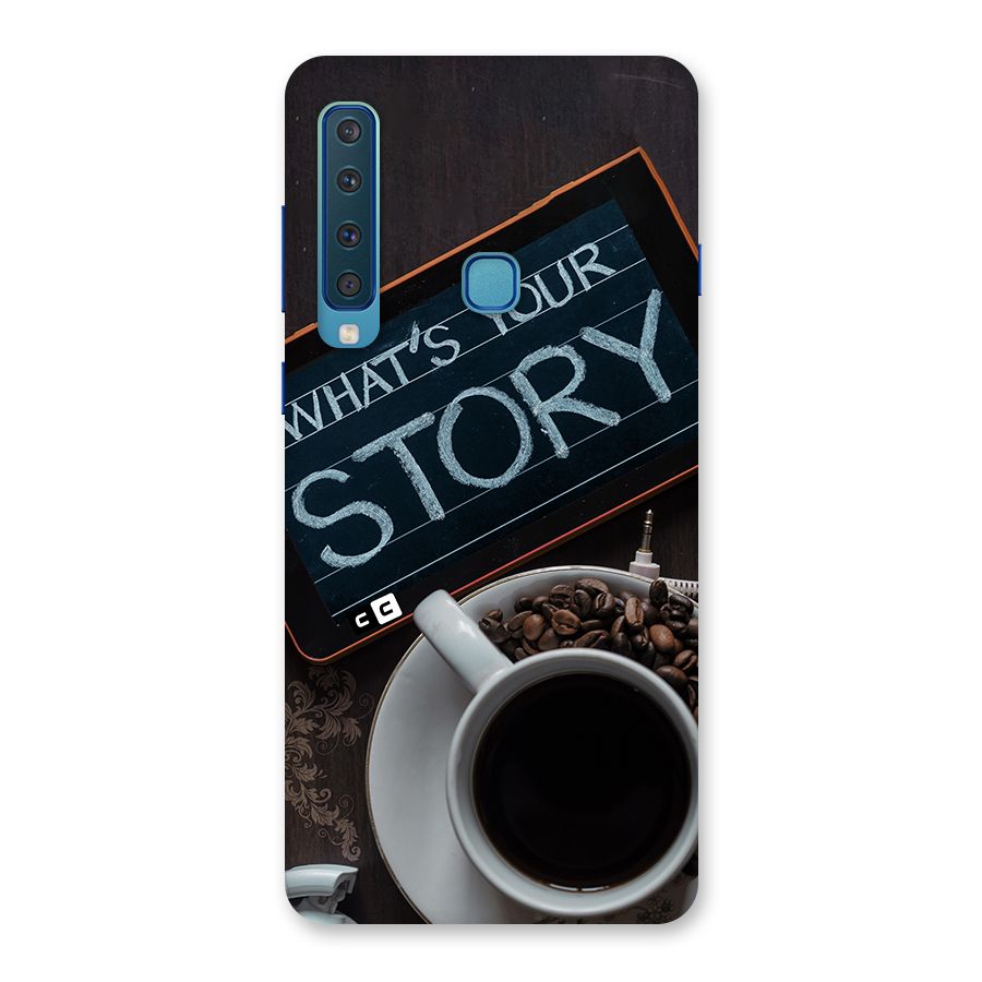 Whats Your Story Back Case for Galaxy A9 (2018)