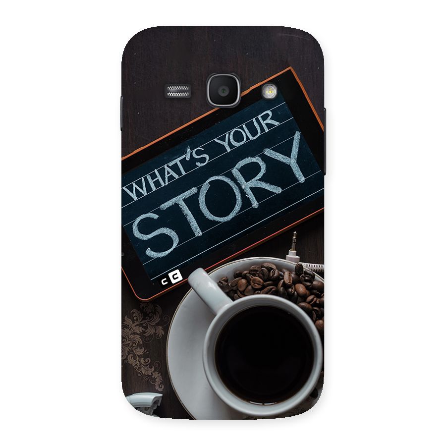 Whats Your Story Back Case for Galaxy Ace3