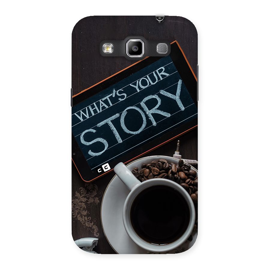 Whats Your Story Back Case for Galaxy Grand Quattro