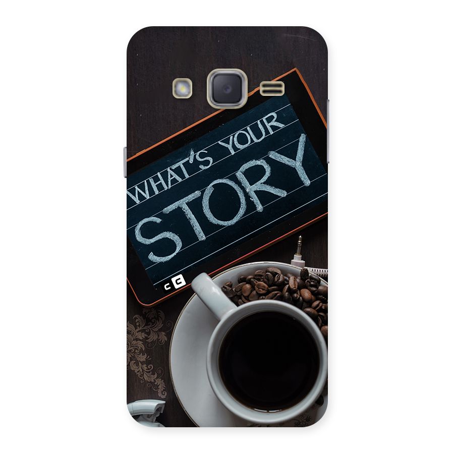 Whats Your Story Back Case for Galaxy J2