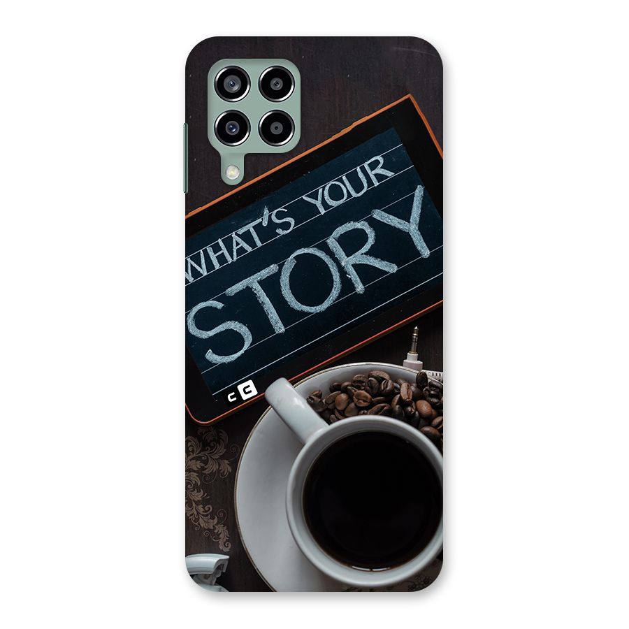Whats Your Story Back Case for Galaxy M33