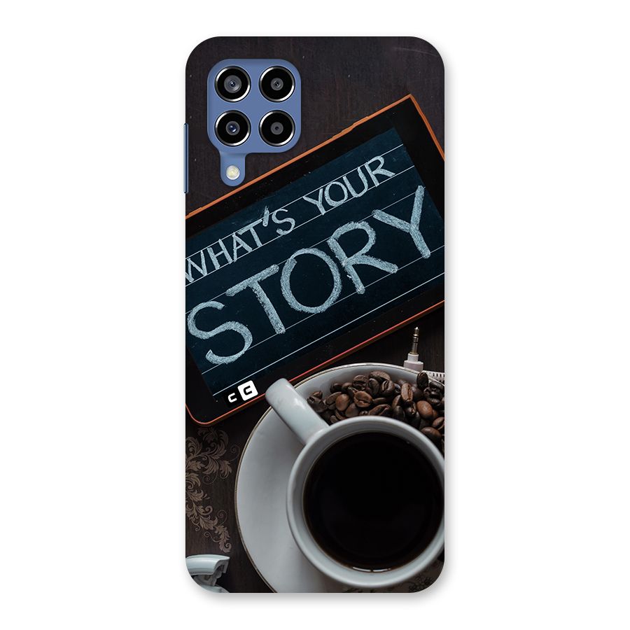 Whats Your Story Back Case for Galaxy M53 5G