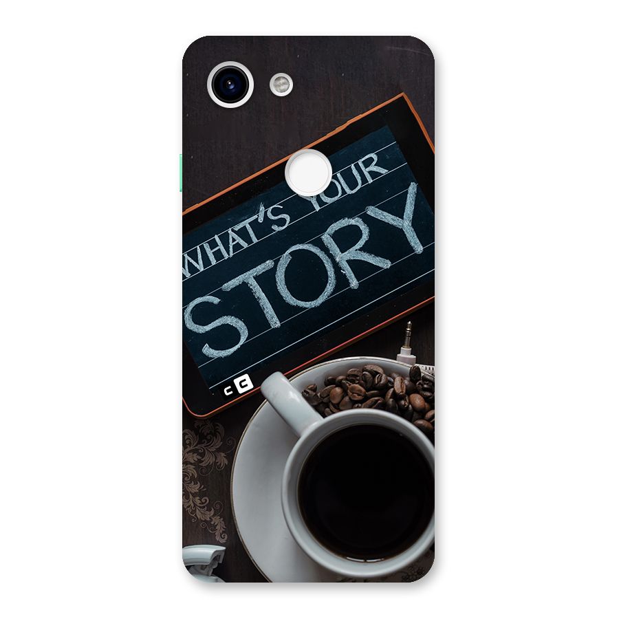 Whats Your Story Back Case for Google Pixel 3