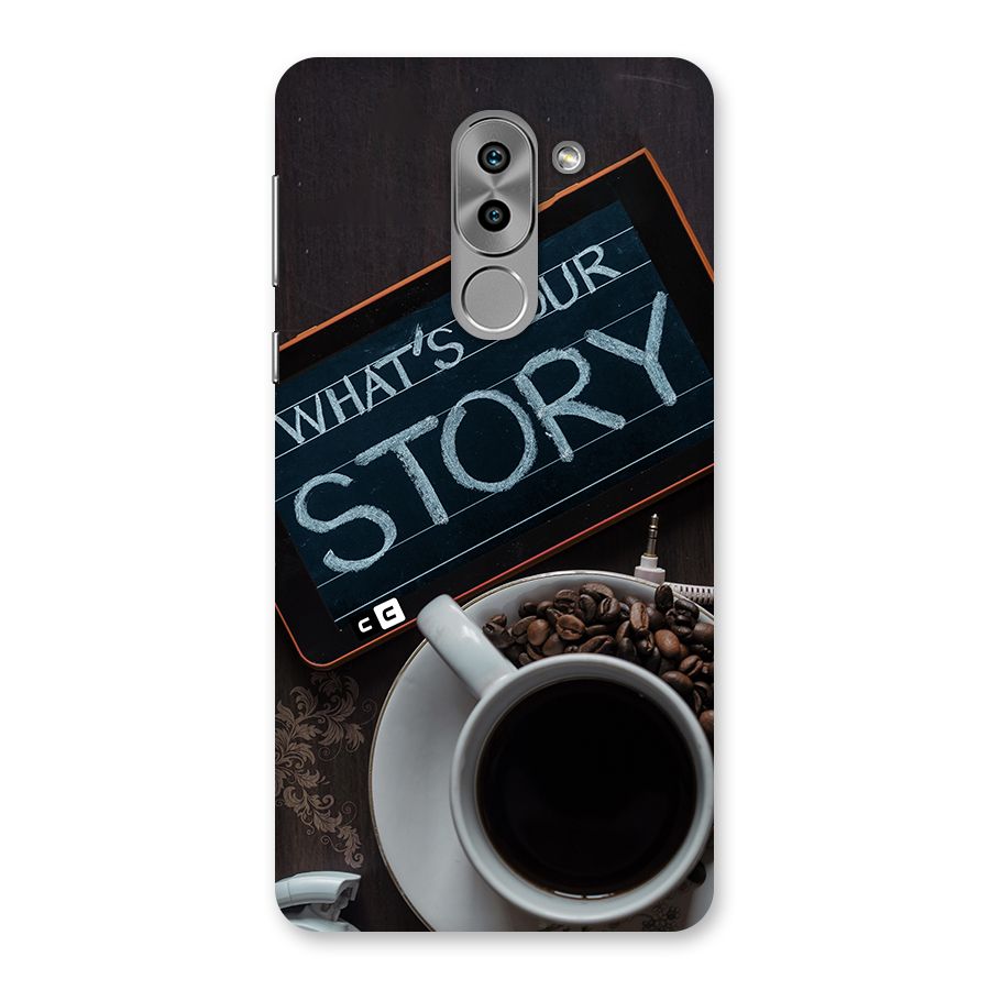 Whats Your Story Back Case for Honor 6X