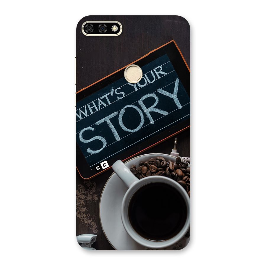 Whats Your Story Back Case for Honor 7A