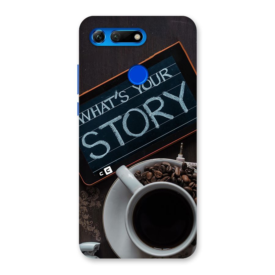Whats Your Story Back Case for Honor View 20