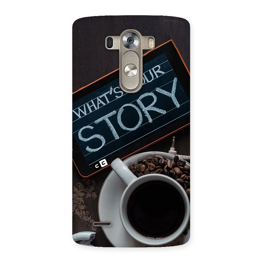 Whats Your Story Back Case for LG G3