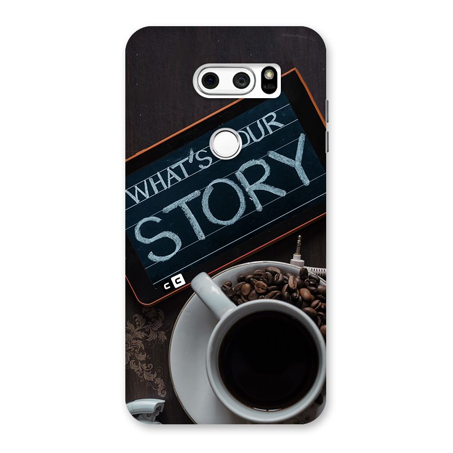 Whats Your Story Back Case for LG V30