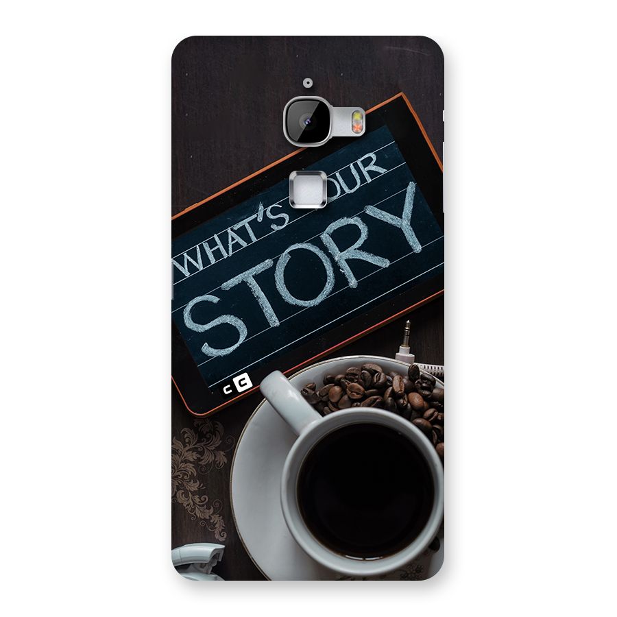 Whats Your Story Back Case for LeTV Le Max