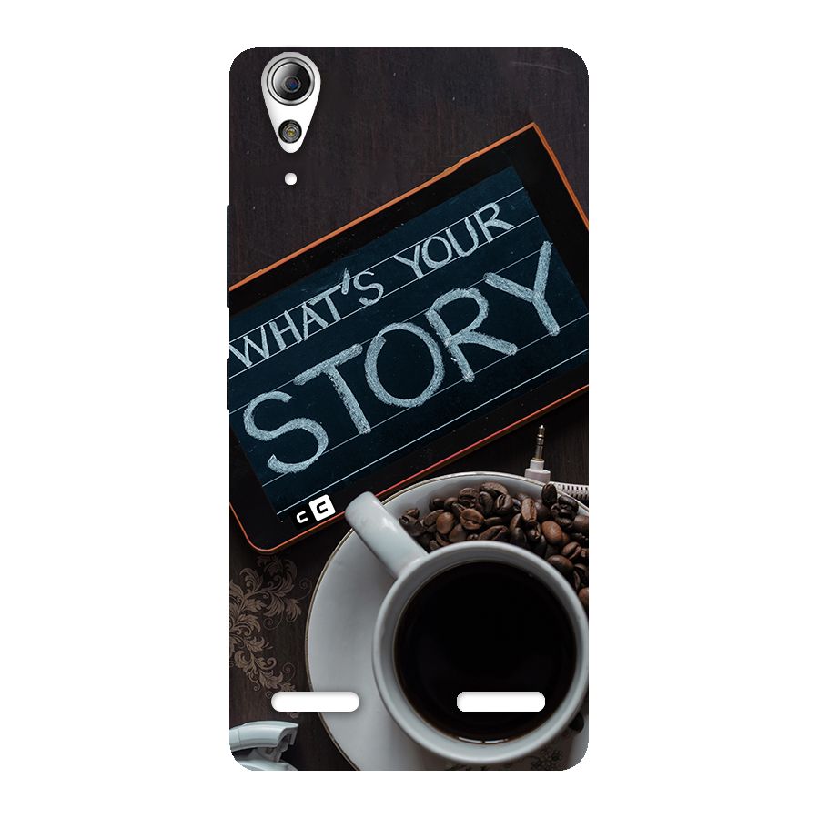 Whats Your Story Back Case for Lenovo A6000 Plus