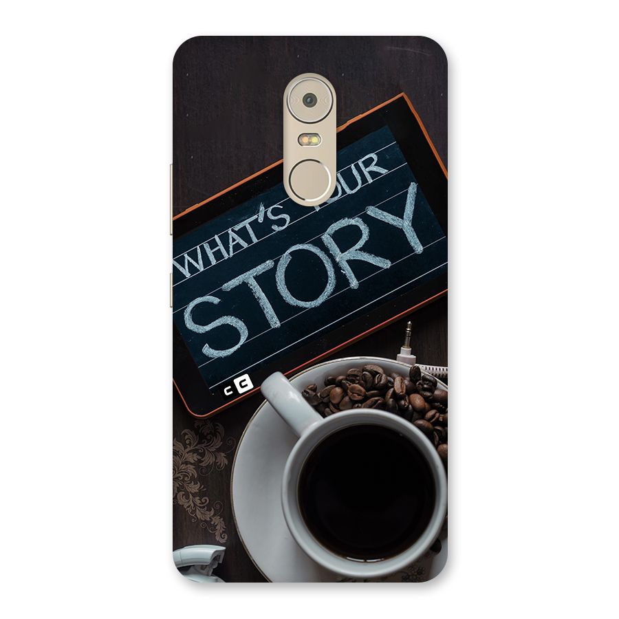 Whats Your Story Back Case for Lenovo K6 Note