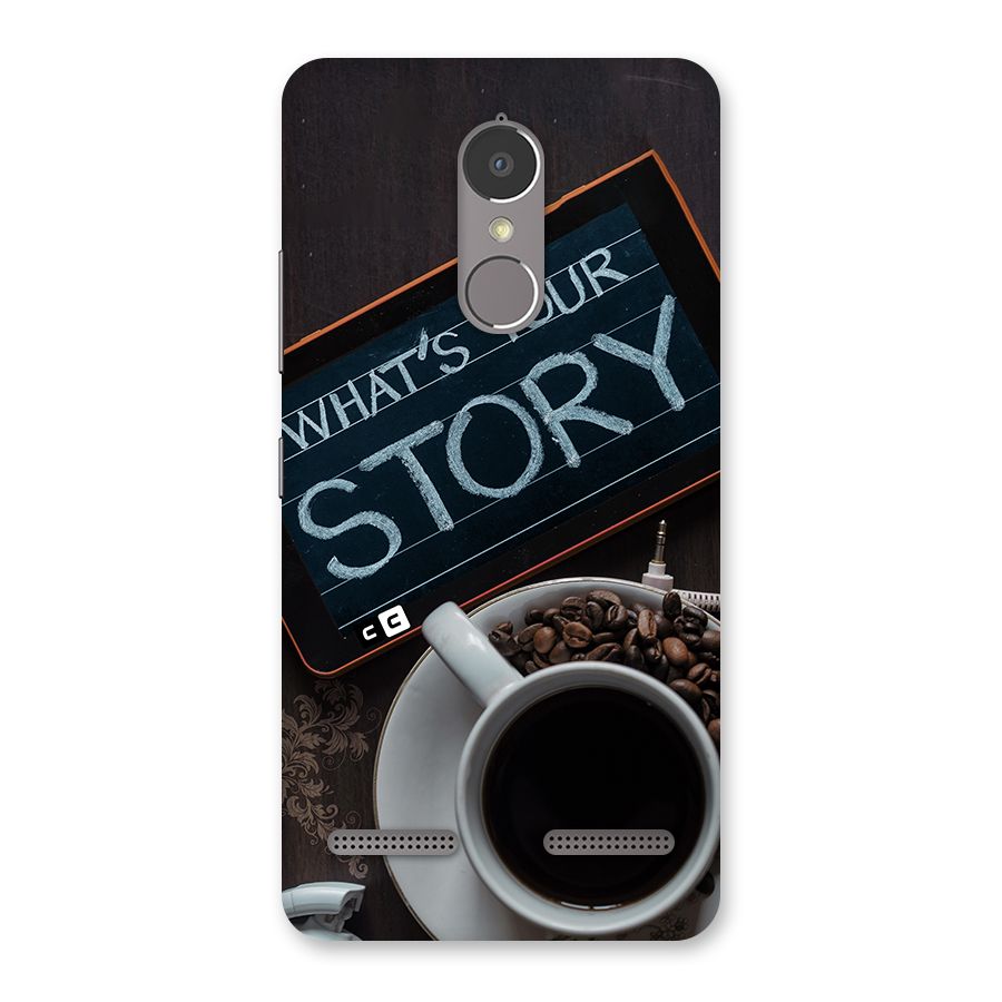 Whats Your Story Back Case for Lenovo K6 Power