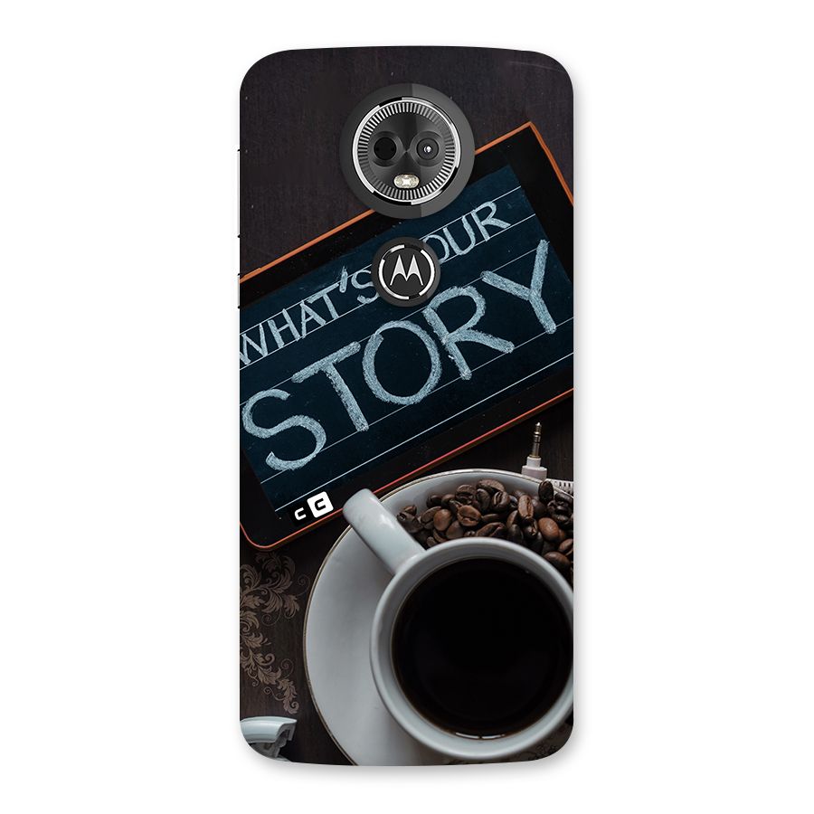 Whats Your Story Back Case for Moto E5 Plus