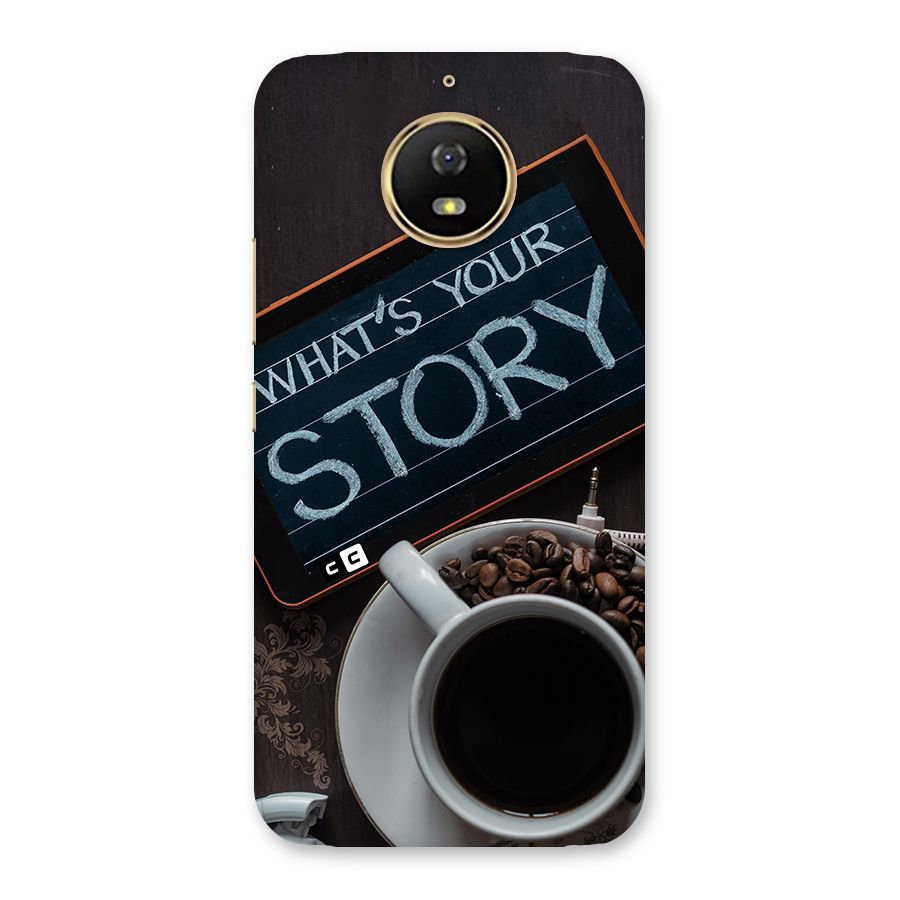 Whats Your Story Back Case for Moto G5s