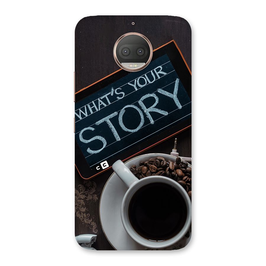 Whats Your Story Back Case for Moto G5s Plus