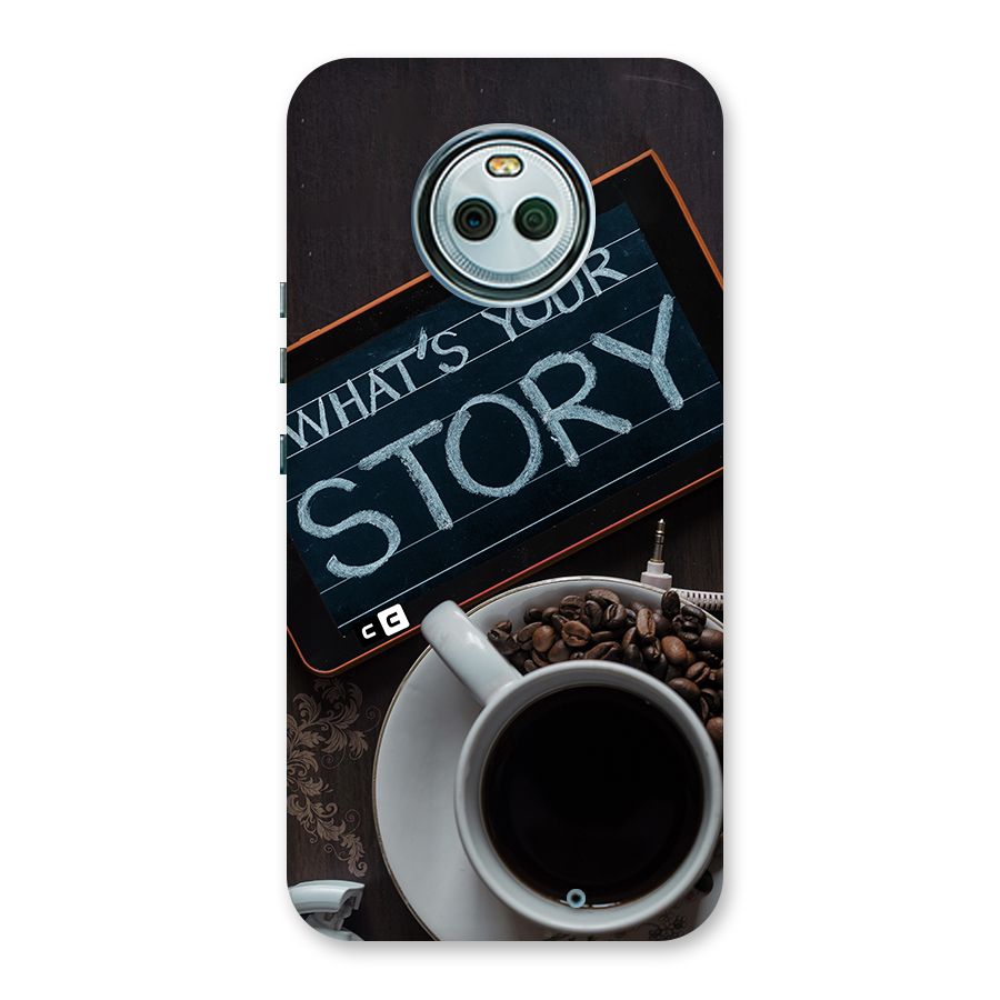 Whats Your Story Back Case for Moto X4