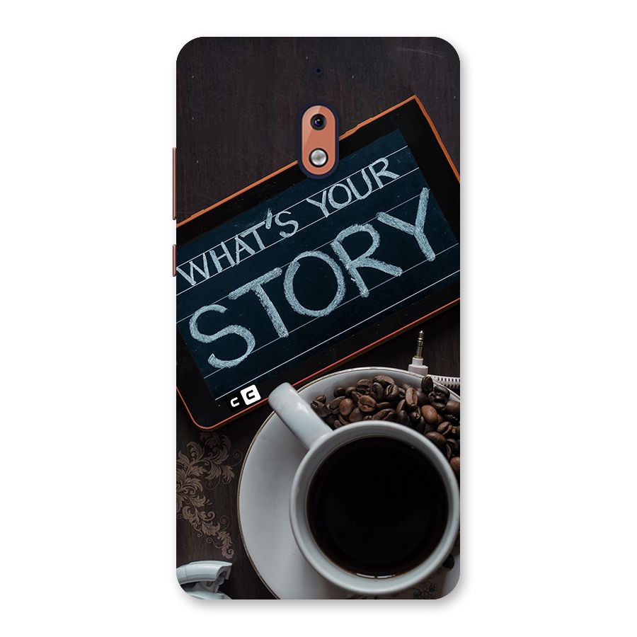 Whats Your Story Back Case for Nokia 2.1