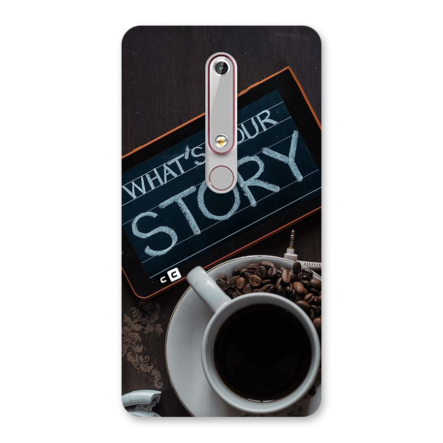 Whats Your Story Back Case for Nokia 6.1