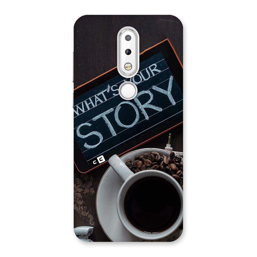 Whats Your Story Back Case for Nokia 6.1 Plus