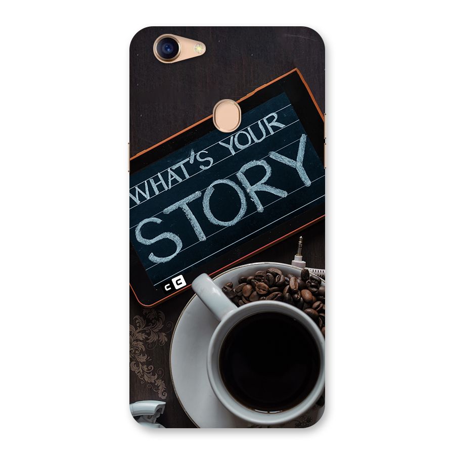 Whats Your Story Back Case for Oppo F5