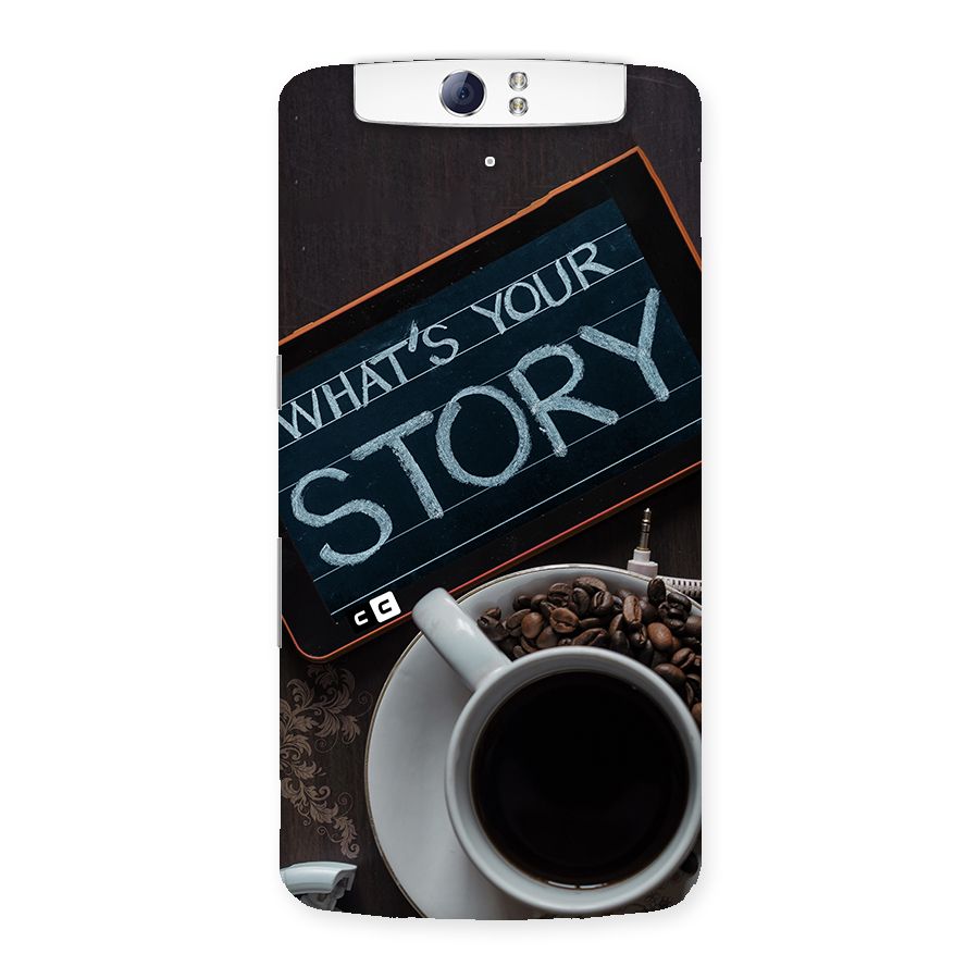 Whats Your Story Back Case for Oppo N1