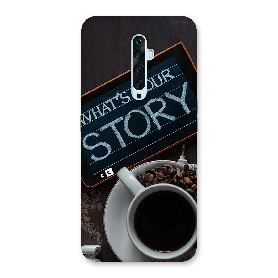 Whats Your Story Back Case for Oppo Reno2 Z
