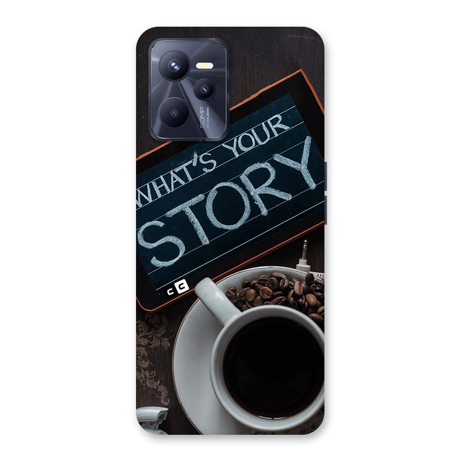 Whats Your Story Back Case for Realme C35