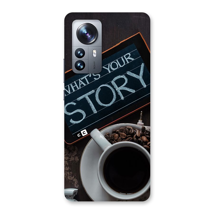 Whats Your Story Back Case for Xiaomi 12 Pro