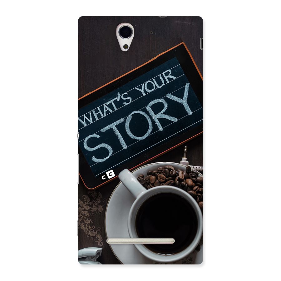 Whats Your Story Back Case for Xperia C3