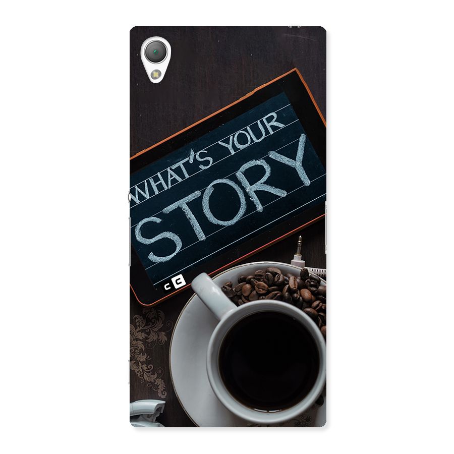 Whats Your Story Back Case for Xperia Z3