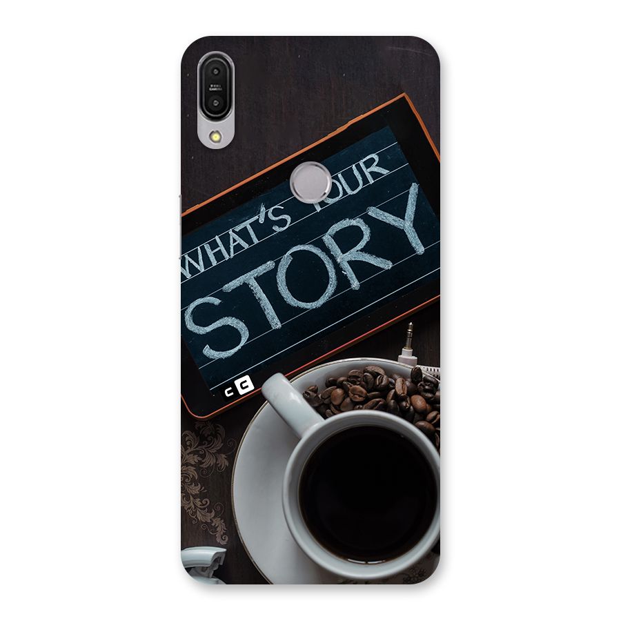 Whats Your Story Back Case for Zenfone Max Pro M1