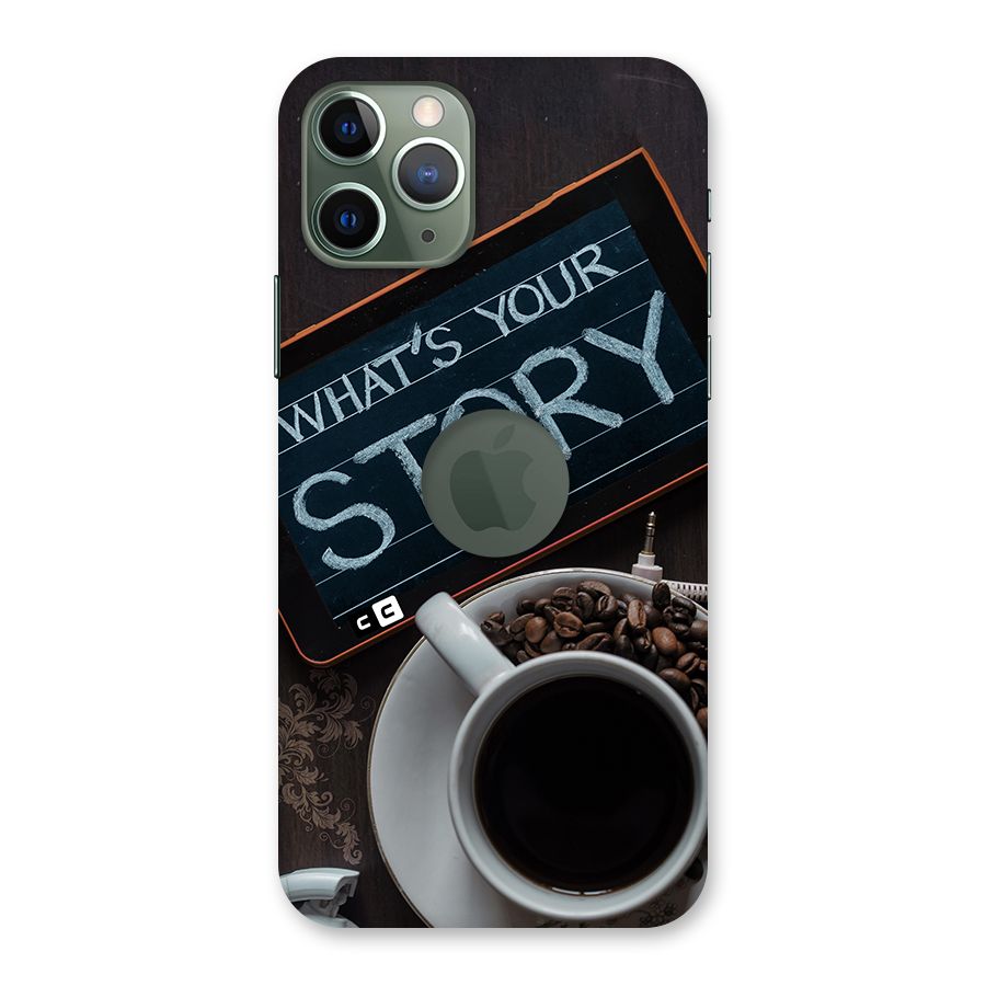 Whats Your Story Back Case for iPhone 11 Pro Logo  Cut