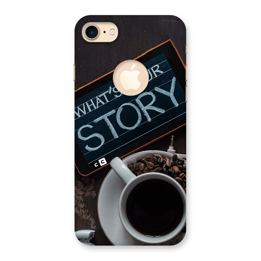 Whats Your Story Back Case for iPhone 7 Logo Cut