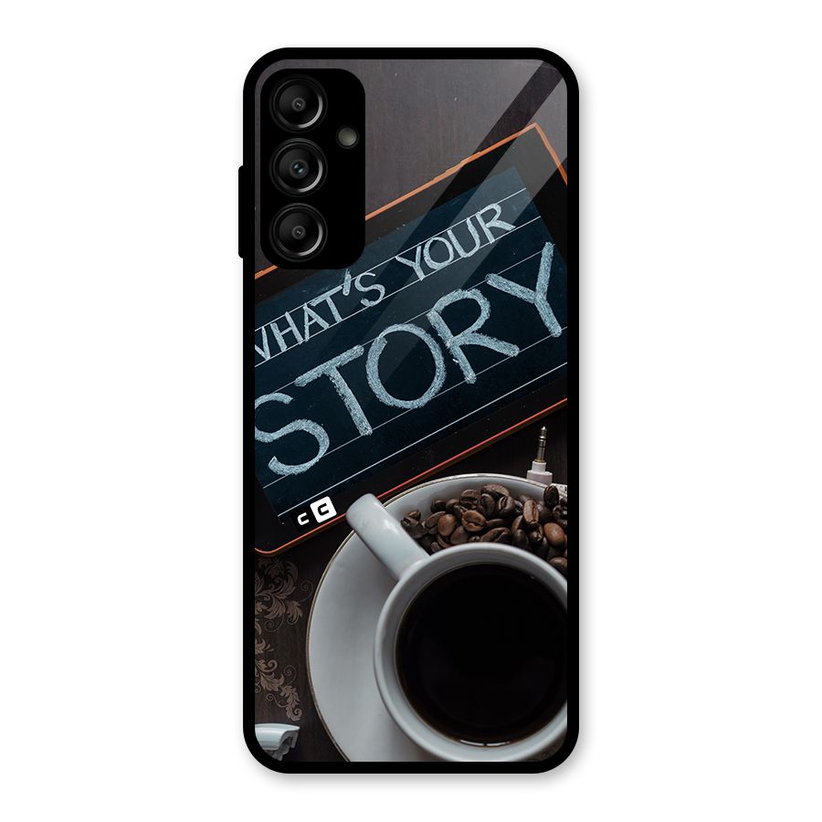 Whats Your Story Glass Back Case for Galaxy A14 5G