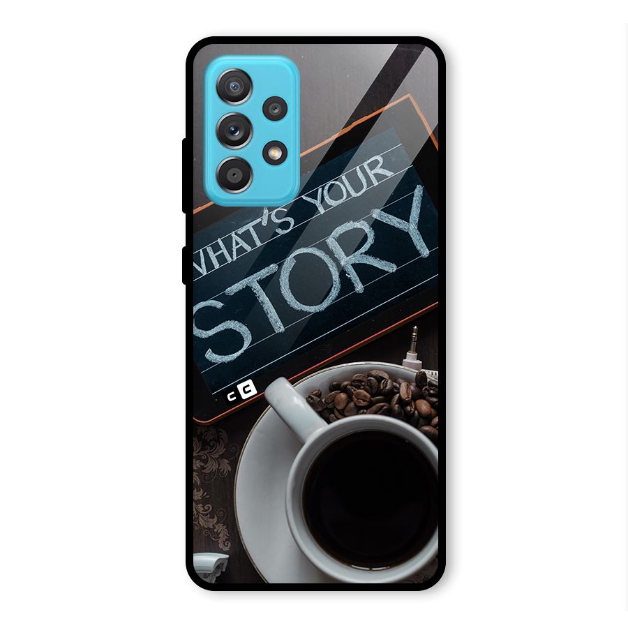 Whats Your Story Glass Back Case for Galaxy A52s 5G