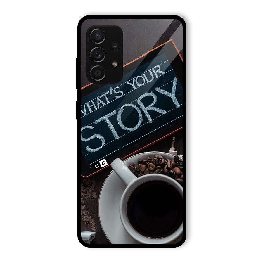 Whats Your Story Glass Back Case for Galaxy A53 5G