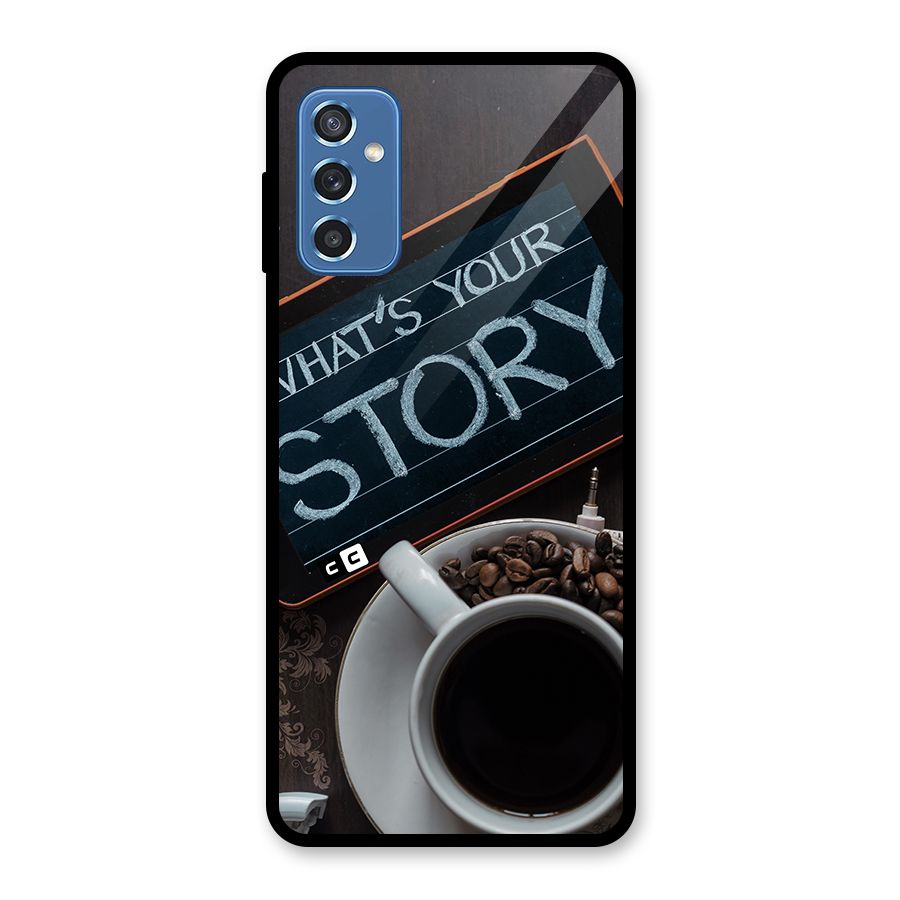 Whats Your Story Glass Back Case for Galaxy M52 5G