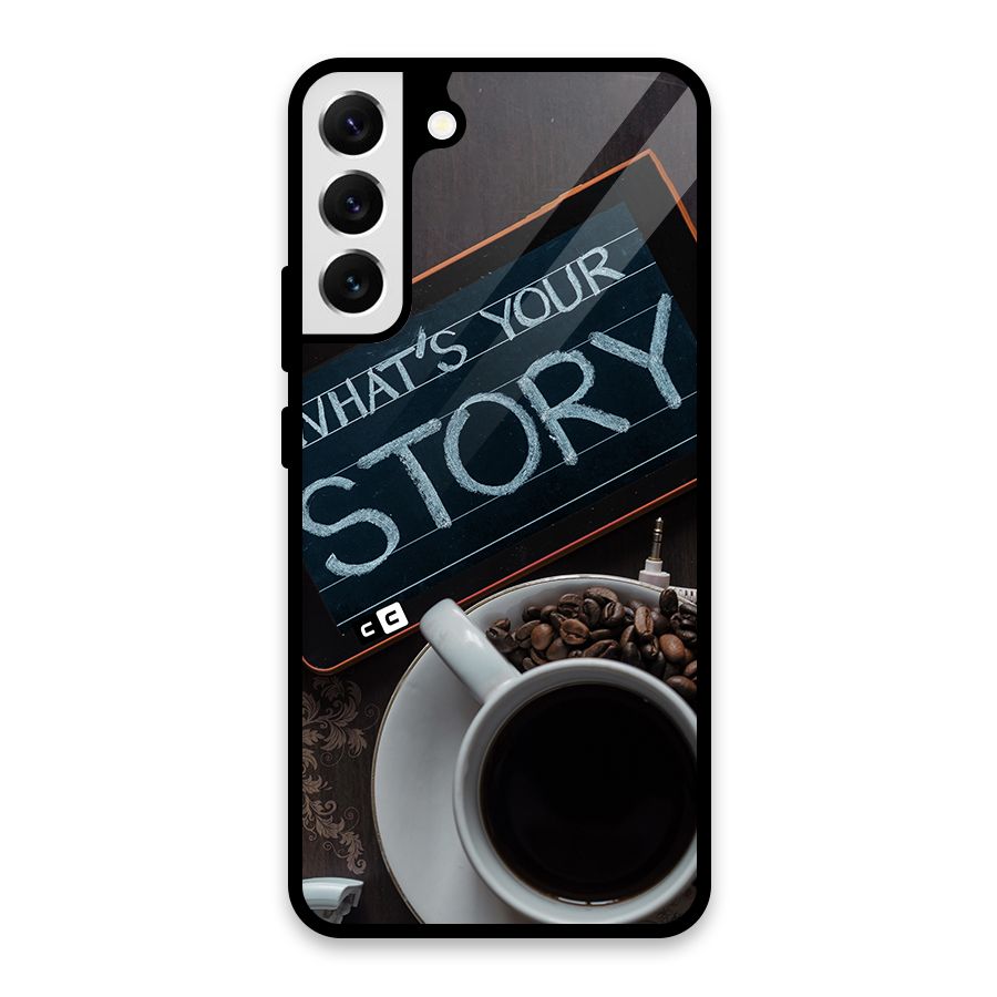Whats Your Story Glass Back Case for Galaxy S22 Plus 5G