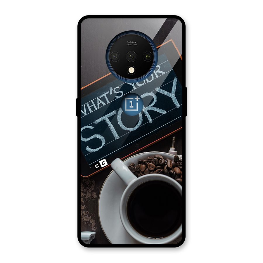 Whats Your Story Glass Back Case for OnePlus 7T