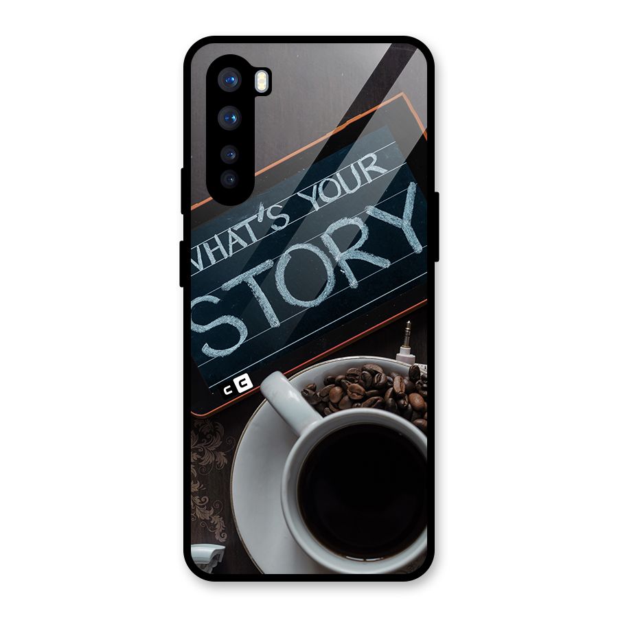 Whats Your Story Glass Back Case for OnePlus Nord
