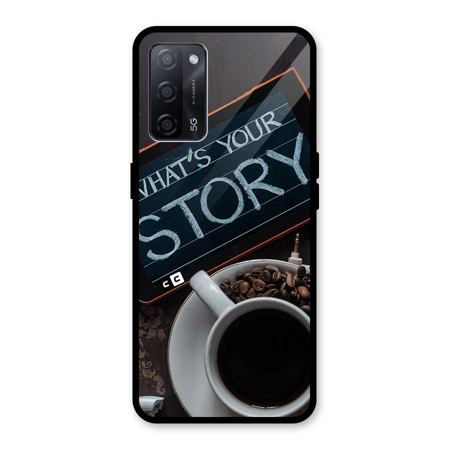 Whats Your Story Glass Back Case for Oppo A53s 5G