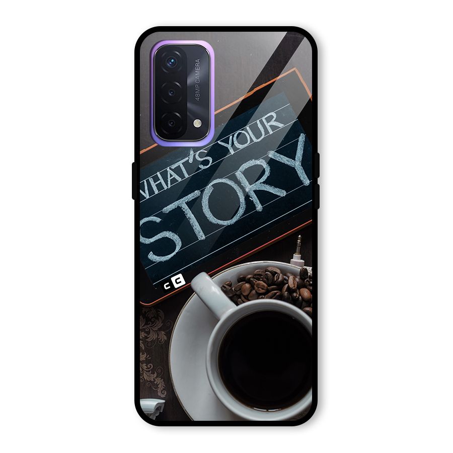 Whats Your Story Glass Back Case for Oppo A74 5G