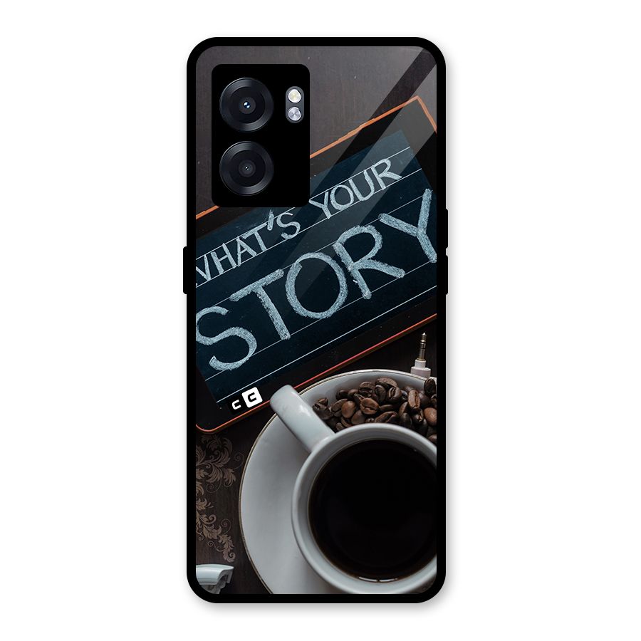 Whats Your Story Glass Back Case for Oppo K10 (5G)